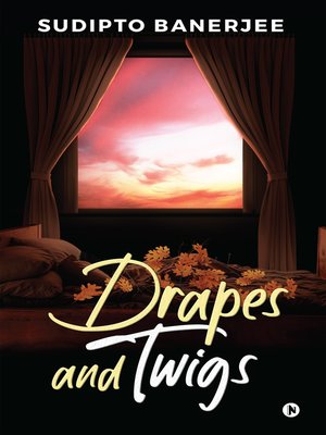 cover image of Drapes and Twigs